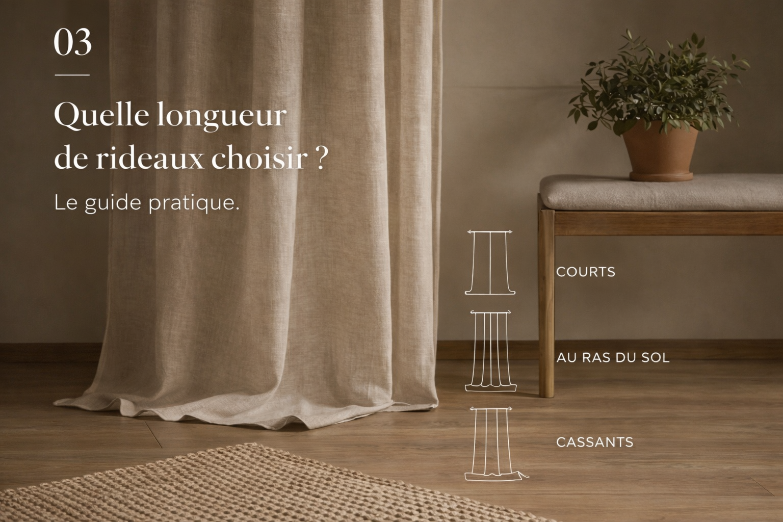Quelle longueur de rideaux choisir ? Le guide pratique