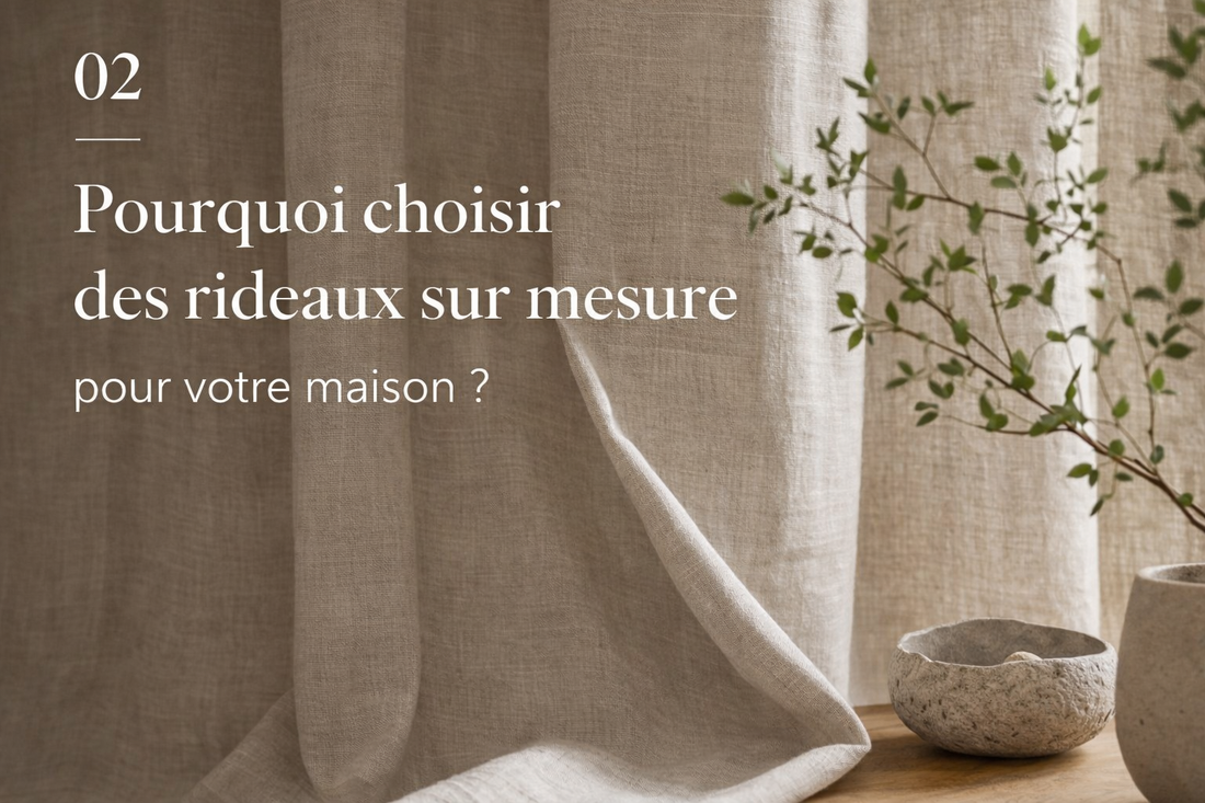 Pourquoi choisir des rideaux sur mesure pour votre maison ?