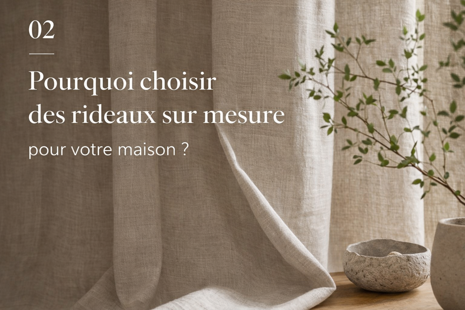 Pourquoi choisir des rideaux sur mesure pour votre maison ?